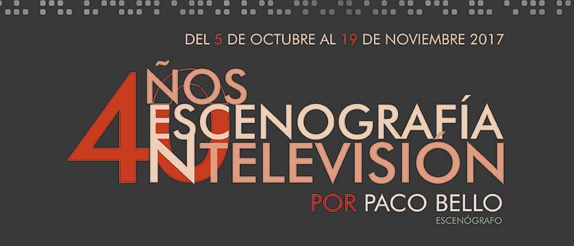 40 Años de escenografía en televisión por Paco Bello